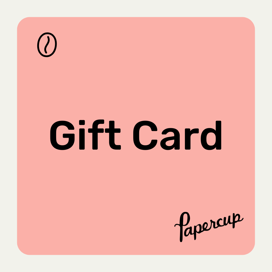 Papercup Gift Card - Papercup Coffee